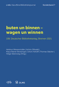 					Ansehen Bd. 7: buten un binnen - wagen un winnen : 109. Deutscher Bibliothekartag, Bremen 2021
				