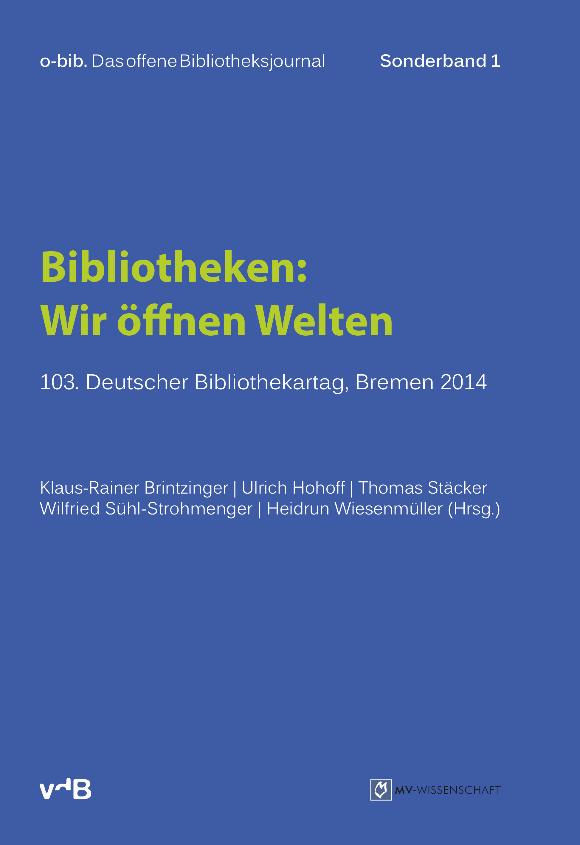 					Ansehen Bd. 1: Bibliotheken: Wir öffnen Welten : 103. Deutscher Bibliothekartag, Bremen 2014
				